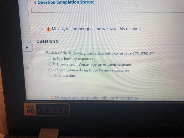 FULL HD Question Completion Status: A Moving to another question will save