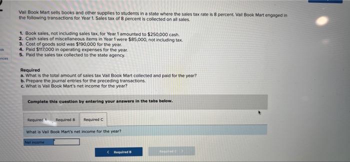 not including tax. 3. Cost of goods sold was $190,000 for the