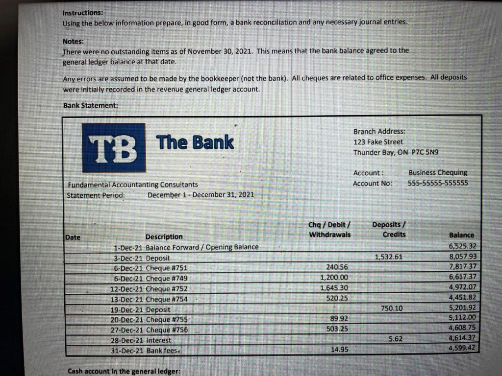 Instructions: Using the below information prepare, in good form, a bank reconciliation