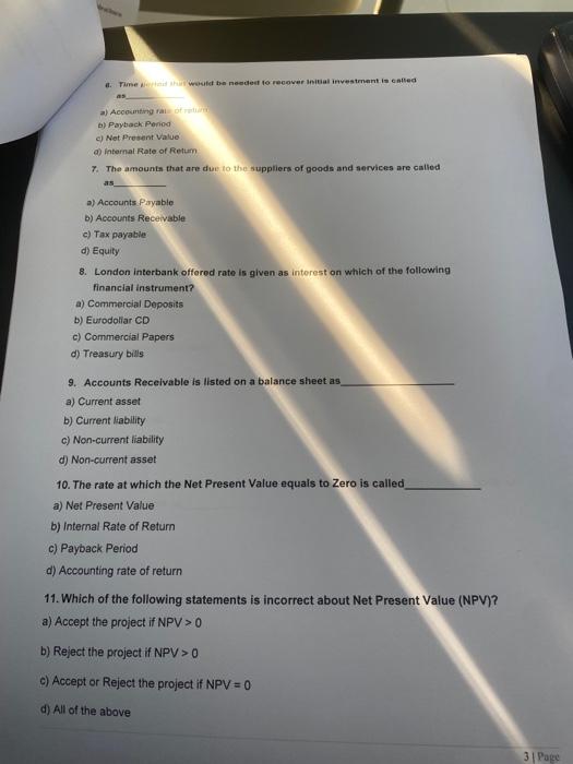 d. Time and this would be needed to recover initial investment is