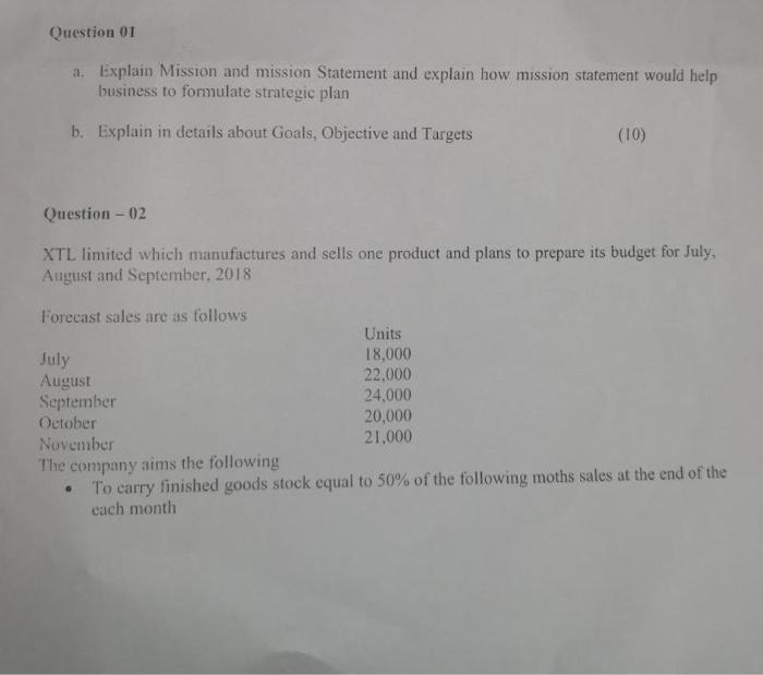 Question 01 a. Explain Mission and mission Statement and explain how mission