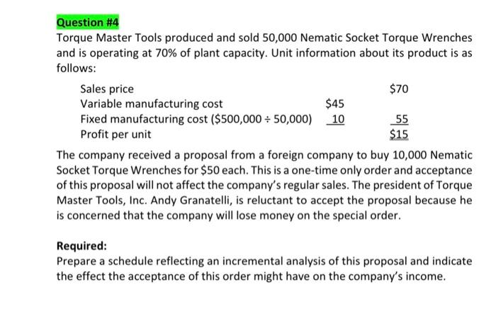 Question #4 Torque Master Tools produced and sold 50,000 Nematic Socket Torque