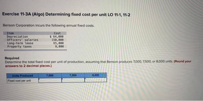 Exercise 11-3A (Algo) Determining fixed cost per unit LO 11-1, 11-2 Benson