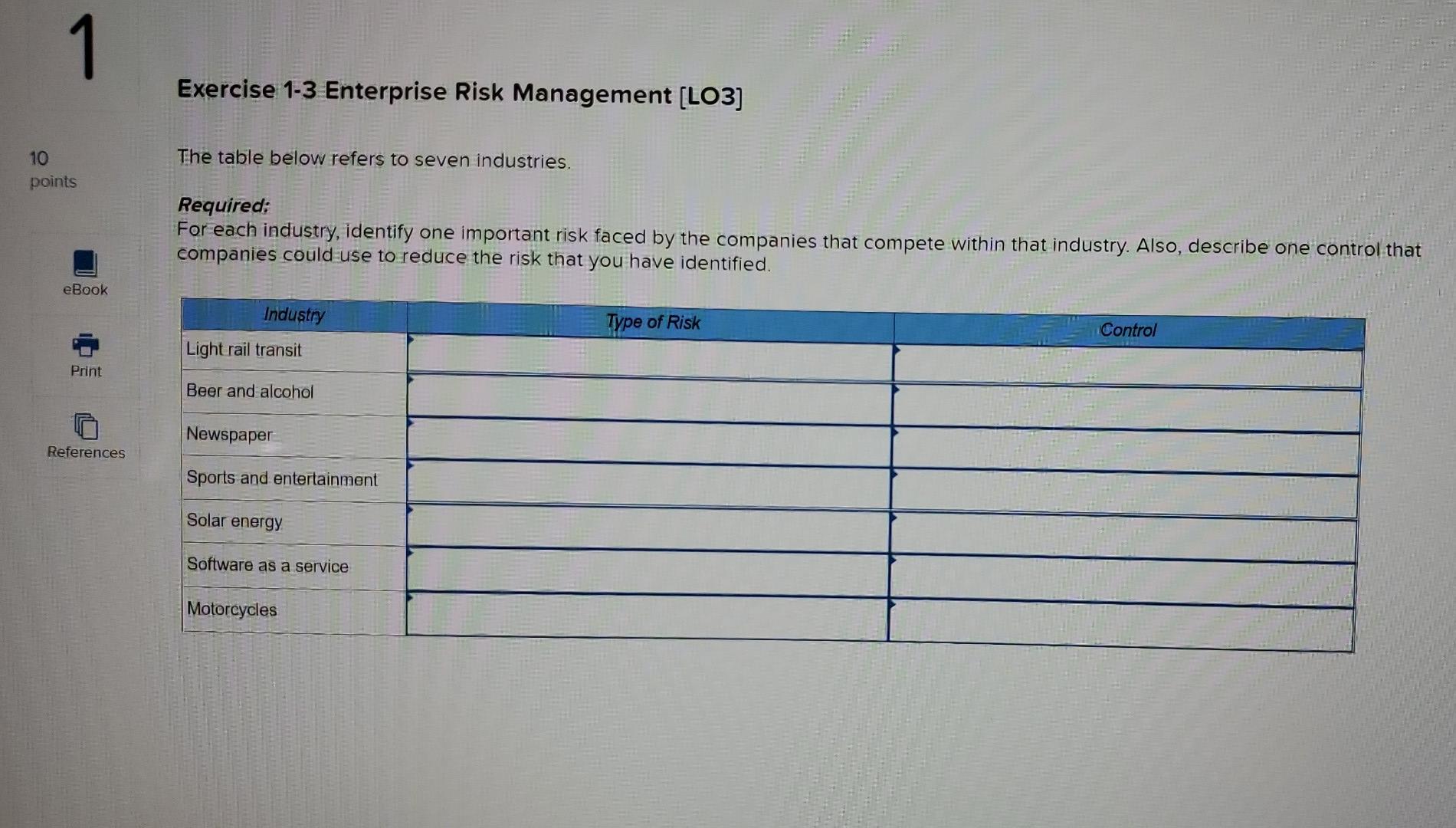 1 10 points Exercise 1-3 Enterprise Risk Management [LO3] The table below