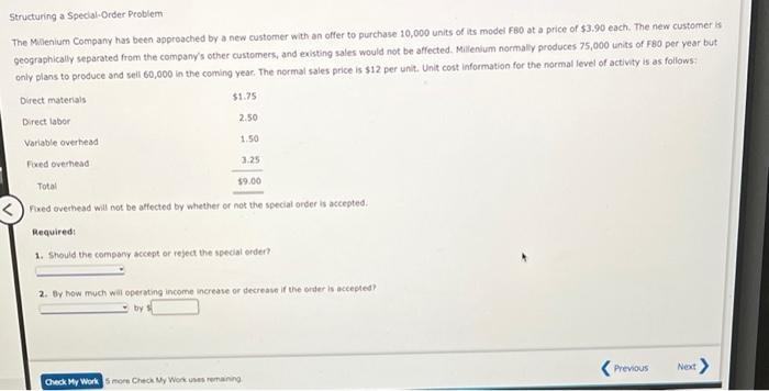Structuring a Special-Order Problem The Millenium Company has been approached by a