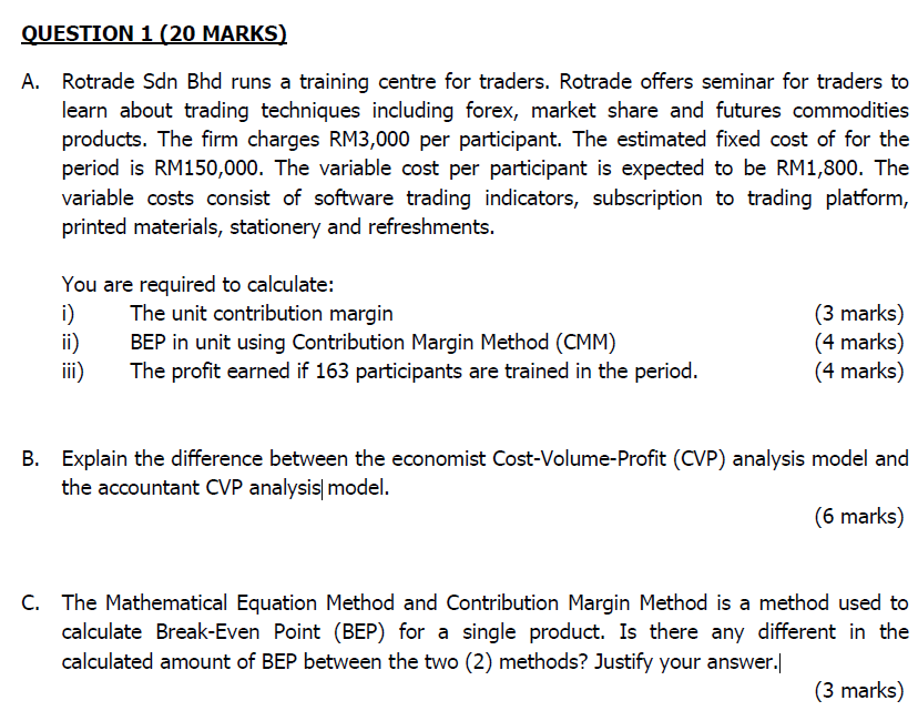 QUESTION 1 (20 MARKS) A. Rotrade Sdn Bhd runs a training centre
