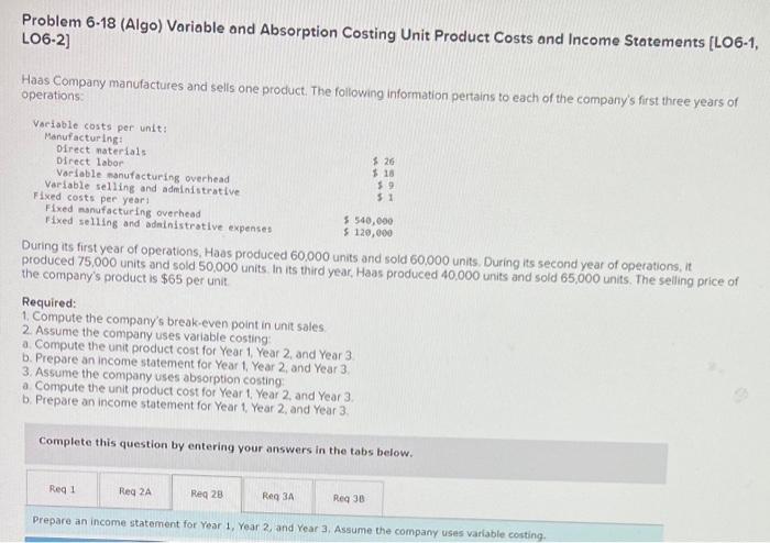Problem 6-18 (Algo) Variable and Absorption Costing Unit Product Costs and Income