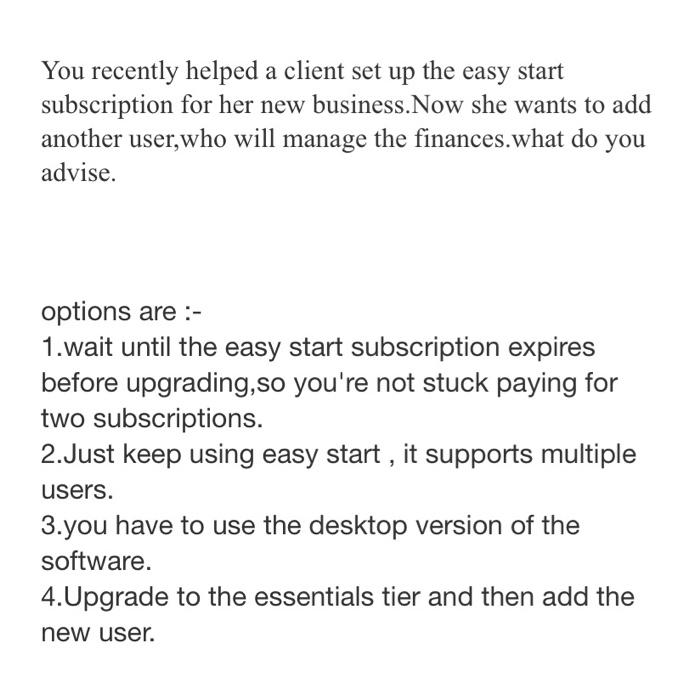 You recently helped a client set up the easy start subscription for
