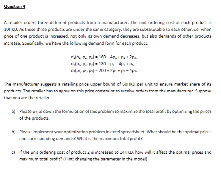Question 4 A retailer orders three different products from a manufacturer. The