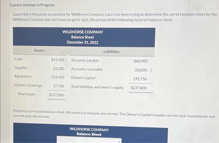 Current Attempt in Progress Laura Hall is the junior accountant for Wildhorse