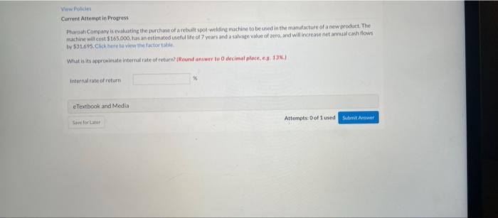 View Policies Current Attempt in Progress Pharoah Company is evaluating the purchase