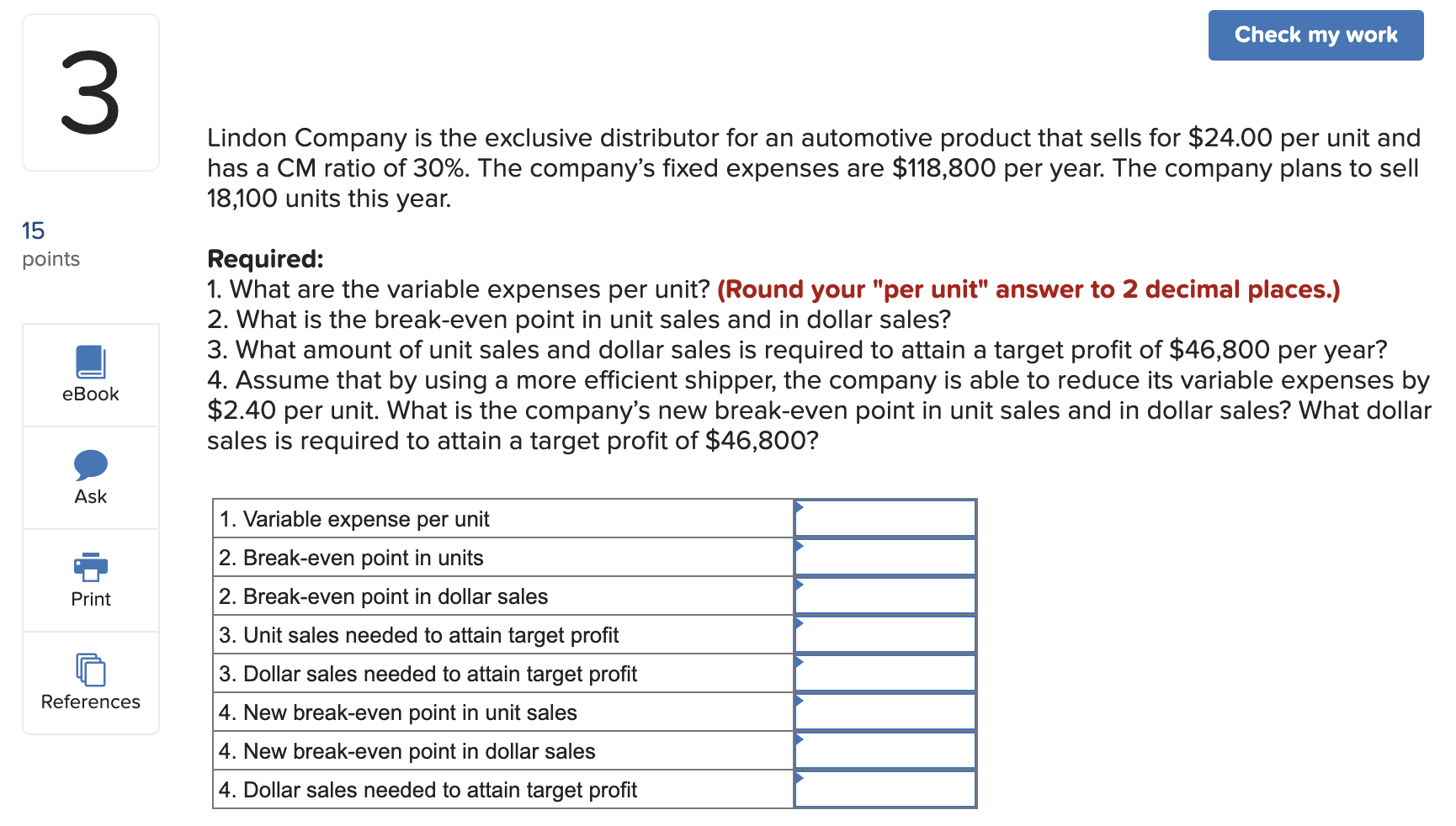 Check my work 15 3 points eBook Ask Print References Lindon Company