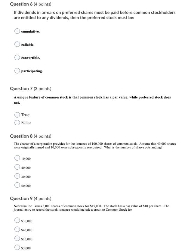 Question 6 (4 points) If dividends in arrears on preferred shares must