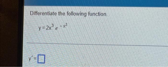Differentiate the following function. y=2x-x y' =