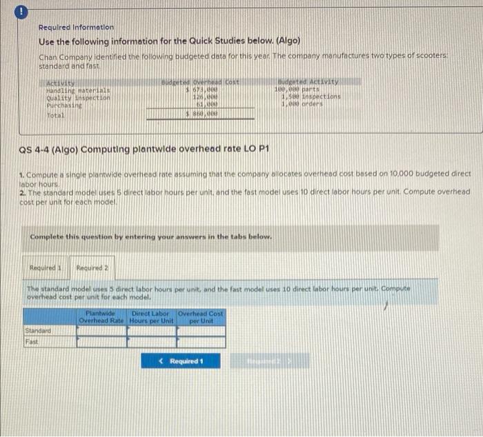 Required Information Use the following information for the Quick Studies below. (Algo)