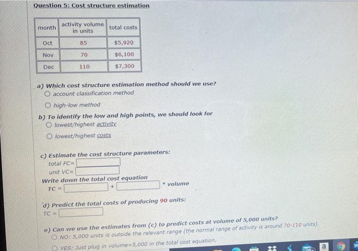structure estimation method should we use? account classification method O high-low method