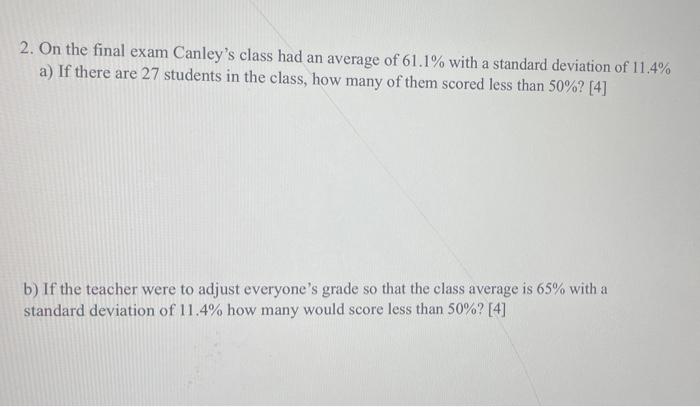 2. On the final exam Canley's class had an average of 61.1%