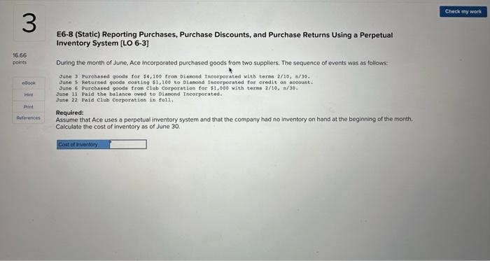 3 16.66 points eBook Hint References E6-8 (Static) Reporting Purchases, Purchase Discounts,