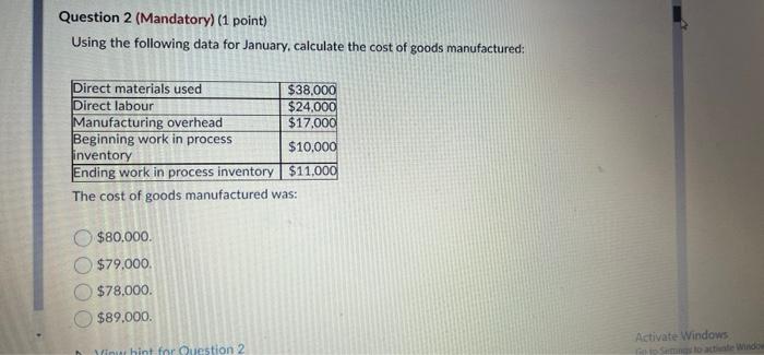 Question 2 (Mandatory) (1 point) Using the following data for January, calculate
