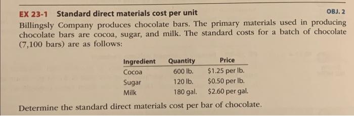 EX 23-1 Standard direct materials cost per unit OBJ. 2 Billingsly Company