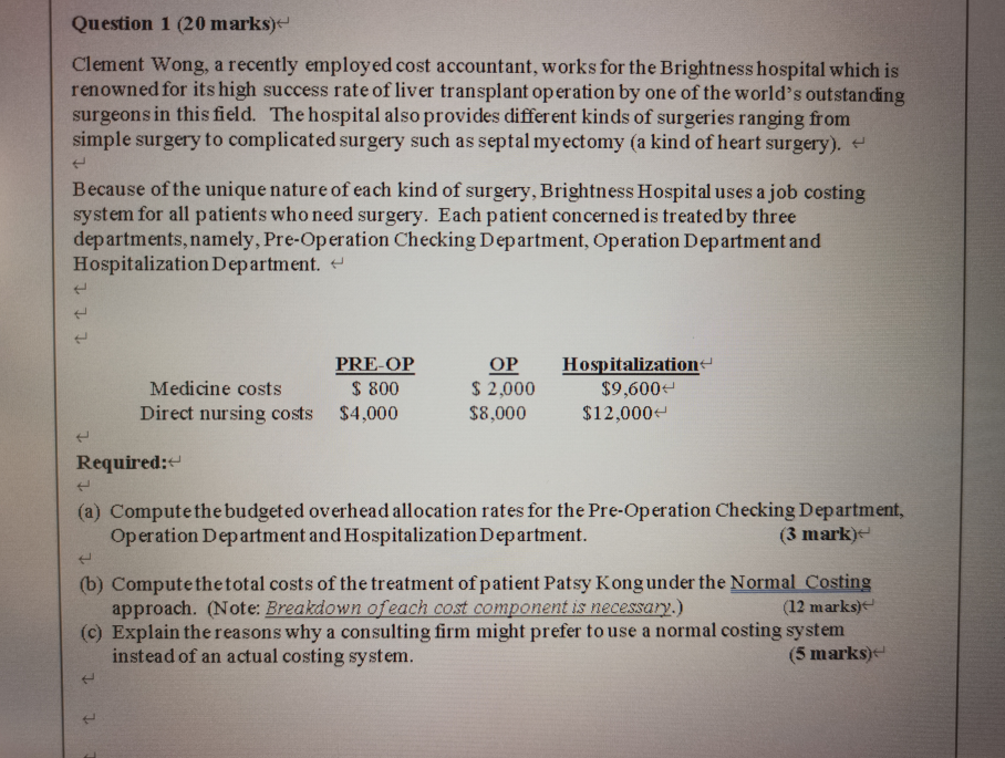 Question 1 (20 marks) < Clement Wong, a recently employed cost accountant,