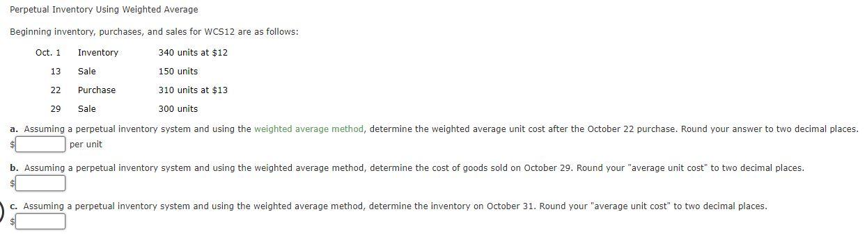 Perpetual Inventory Using Weighted Average Beginning inventory, purchases, and sales for WCS12