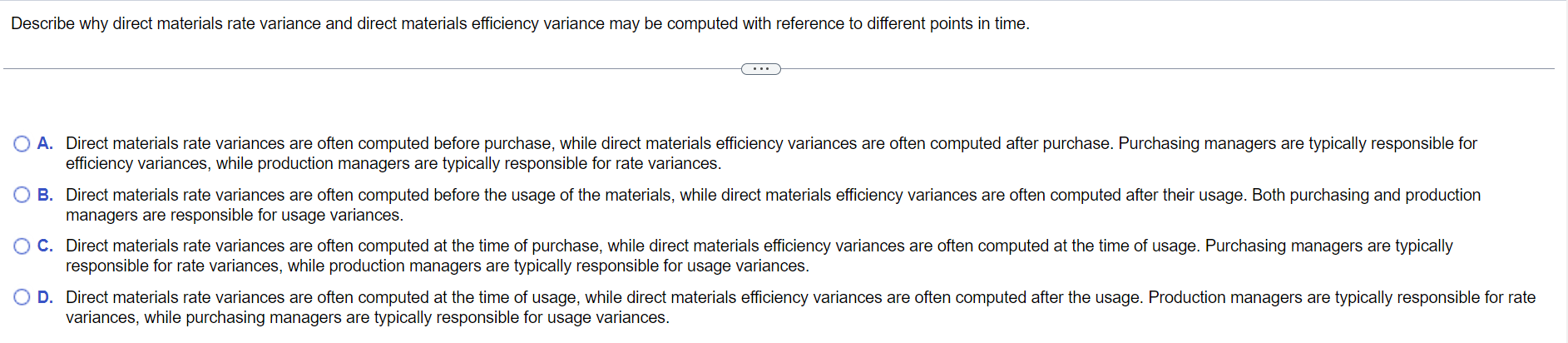 Describe why direct materials rate variance and direct materials efficiency variance may