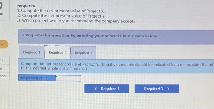 trying to decide between two alternative uses for the funds as follows: