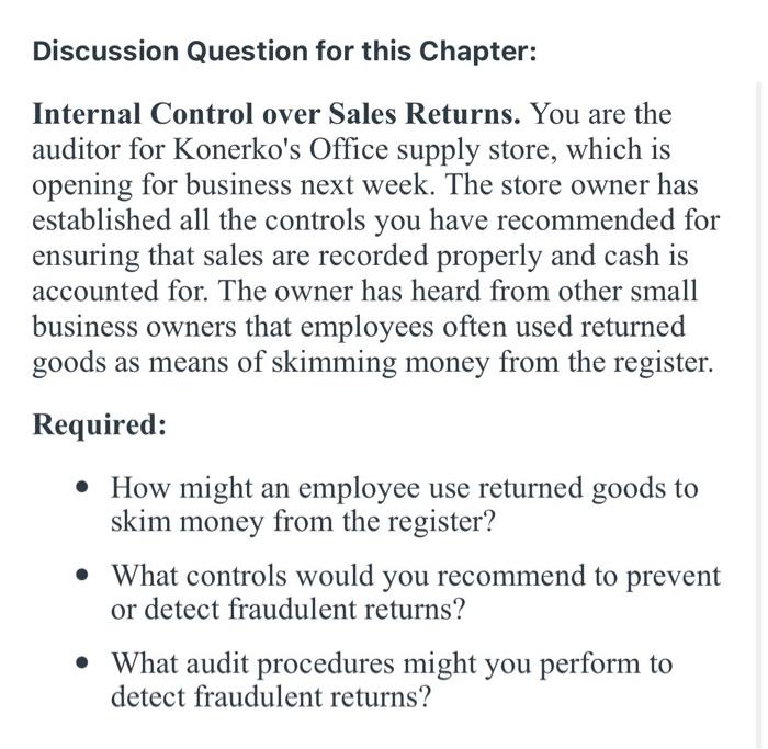 Discussion Question for this Chapter: Internal Control over Sales Returns. You are