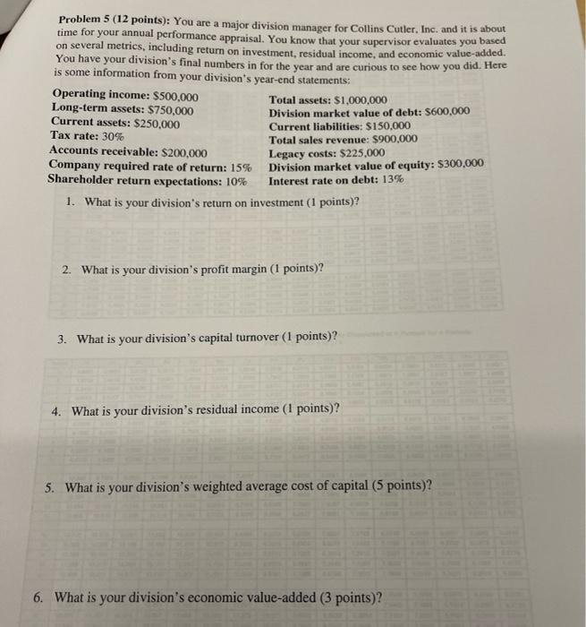 Problem 5 (12 points): You are a major division manager for Collins