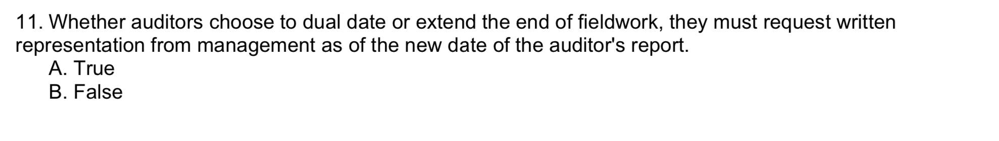 11. Whether auditors choose to dual date or extend the end of