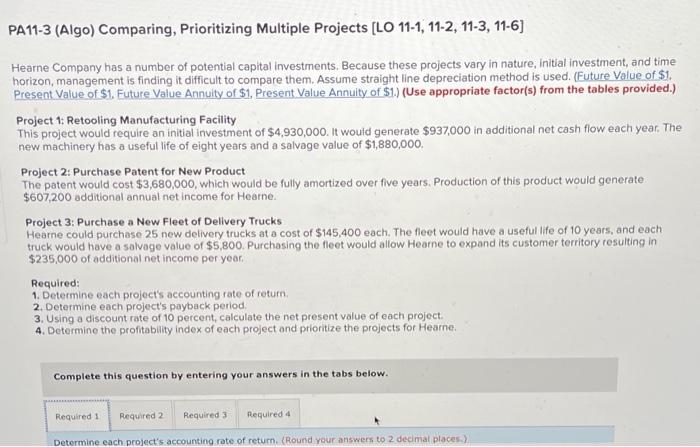 PA11-3 (Algo) Comparing, Prioritizing Multiple Projects [LO 11-1, 11-2, 11-3, 11-6] Hearne