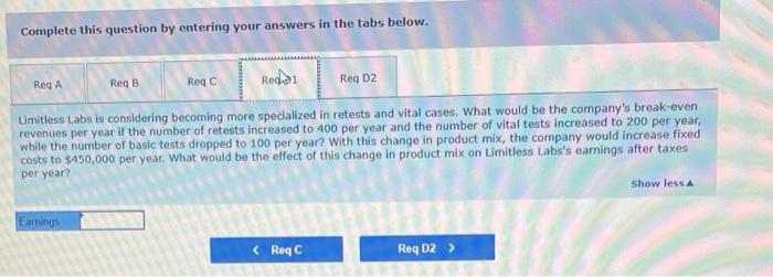 labor costs of the medical technicians at the lab. Fixed costs of