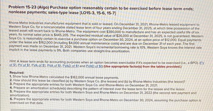 Problem 15-23 (Algo) Purchase option reasonably certain to be exercised before lease