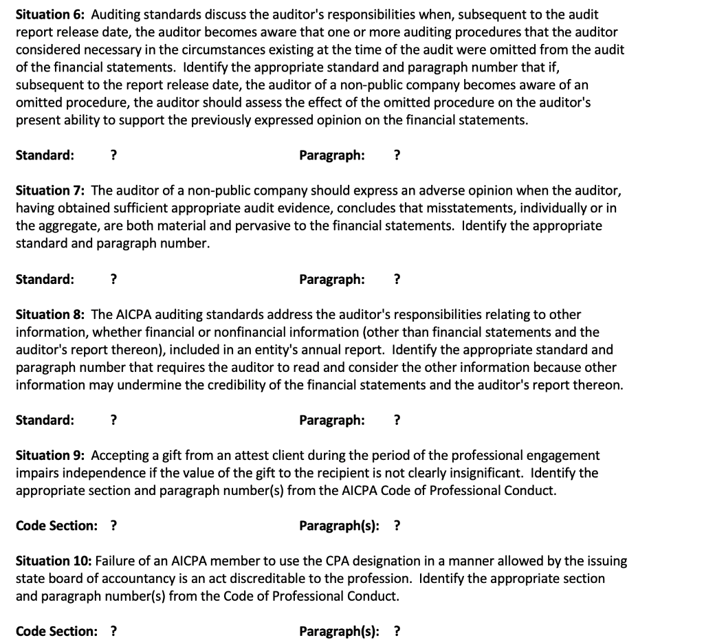Situation 6: Auditing standards discuss the auditor's responsibilities when, subsequent to the