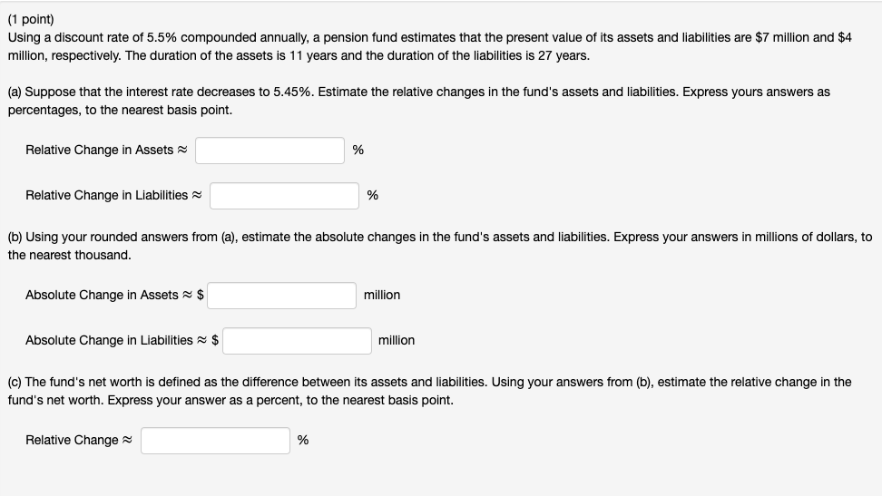 (1 point) Using a discount rate of 5.5% compounded annually, a pension
