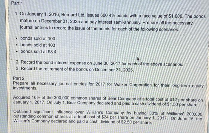 Part 1 1. On January 1, 2016, Bernard Ltd. issues 600 4%