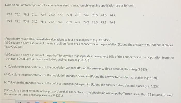 Data on pull-off force (pounds) for connectors used in an automobile engine