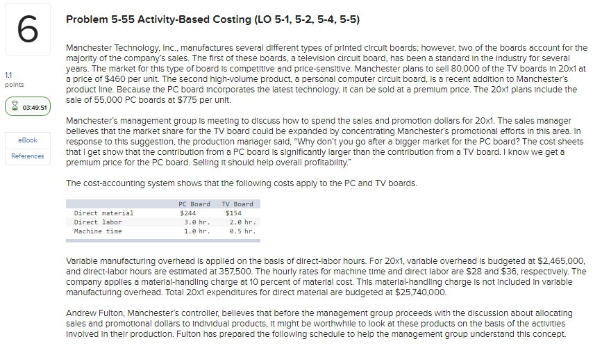 6 1.1 points 03:49:51 eBook References Problem 5-55 Activity-Based Costing (LO 5-1,