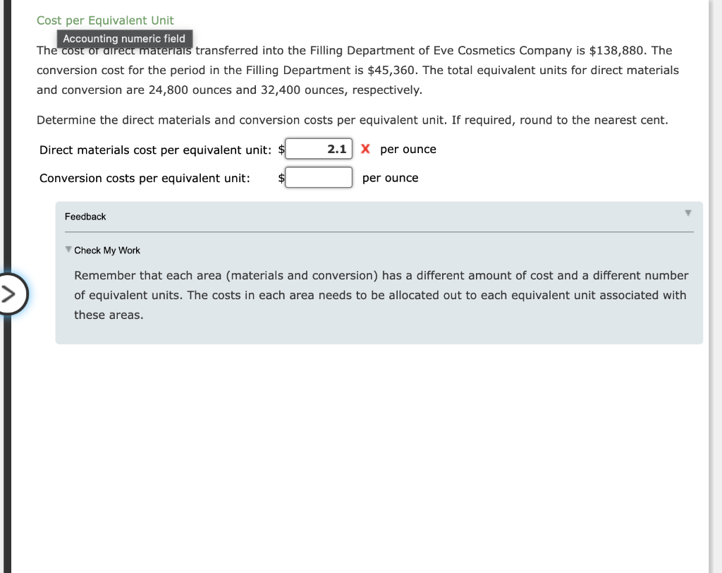 Cost per Equivalent Unit Accounting numeric field The cost or direct materiais
