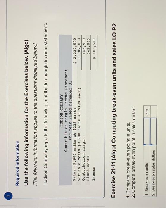 Required information Use the following information for the Exercises below. (Algo) [The