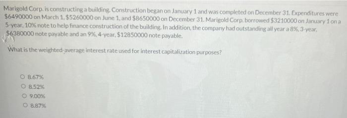 Marigold Corp. is constructing a building. Construction began on January 1 and