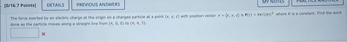 [0/16.7 Points] DETAILS PREVIOUS ANSWERS NOTES The force exerted by an electric