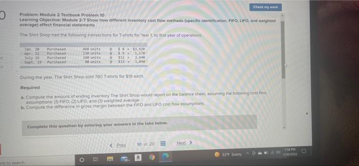 Check my work Problem: Module 2 Textbook Problem 10 Learning Objective: Module