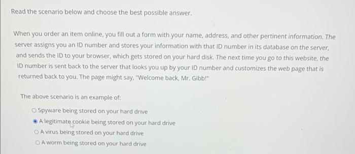 Read the scenario below and choose the best possible answer. When you