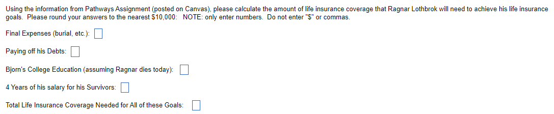 Using the information from Pathways Assignment (posted on Canvas), please calculate the