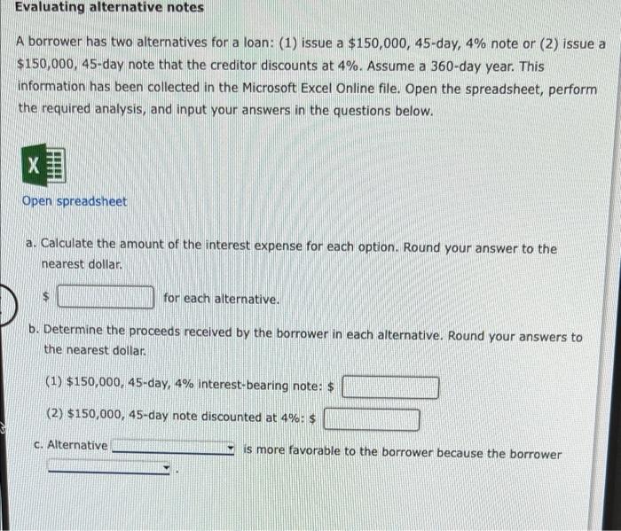 Evaluating alternative notes A borrower has two alternatives for a loan: (1)