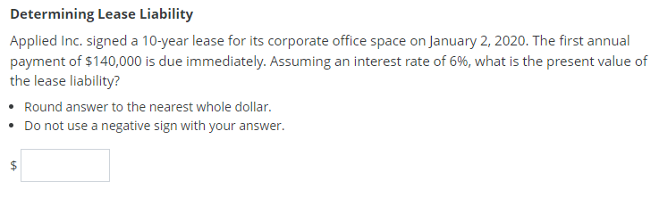 Determining Lease Liability Applied Inc. signed a 10-year lease for its corporate