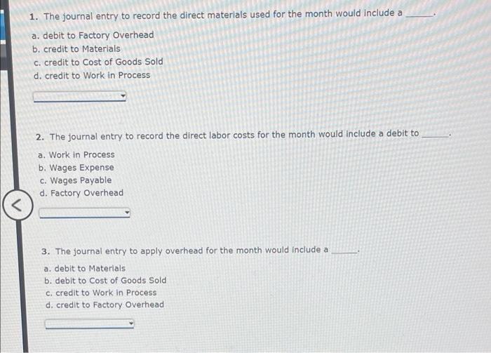 1. The journal entry to record the direct materials used for the