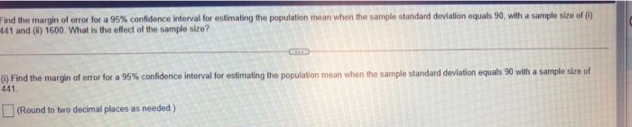 Find the margin of error for a 95% confidence interval for estimating